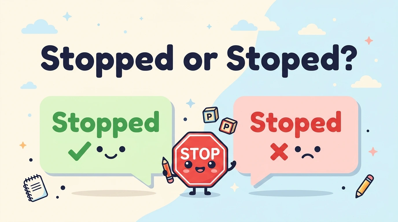 Stopped or Stoped